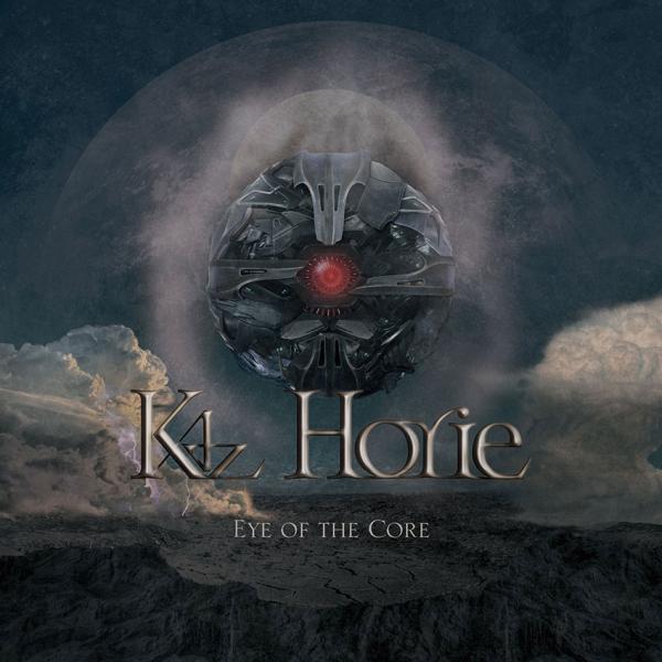 Kaz Horie / 堀江一彰 / EYE OF THE CORE / アイ・オブ・ザ・コア