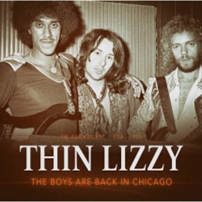 THIN LIZZY / シン・リジィ / THE BOYS ARE BACK IN CHICAGO 1976