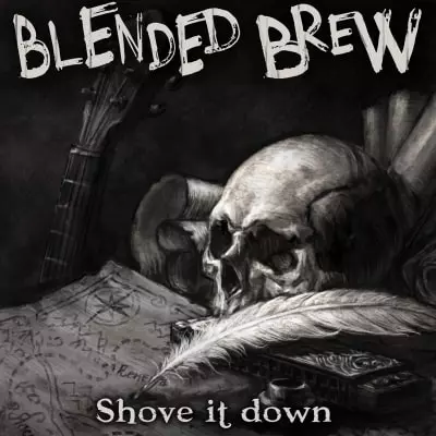 BLENDED BREW / SHOVE IT DOWN