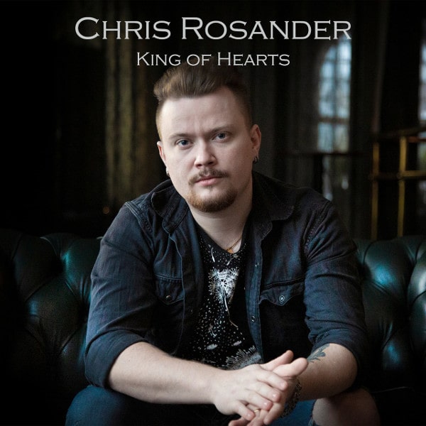 CHRIS ROSANDER / KING OF HEARTS