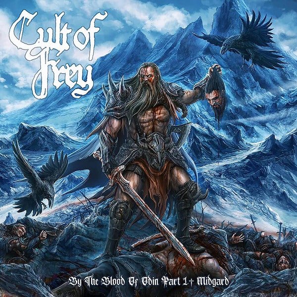 CULT OF FREY / BY THE BLOOD OF ODIN PART 1: MIDGARD