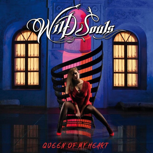 WILD SOULS / QUEEN OF MY HEART