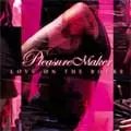 PLEASURE MAKER / プレジャー・メーカー / LOVE ON THE ROCKS