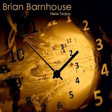BRIAN BARNHOUSE / HERE TODAY