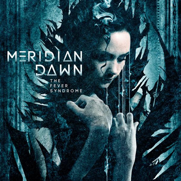 MERIDIAN DAWN / THE FEVER SYNDROME