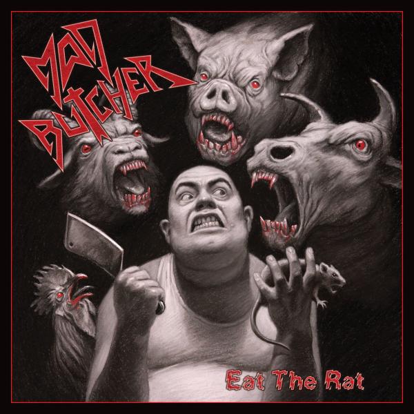 MAD BUTCHER / EAT THE RAT 