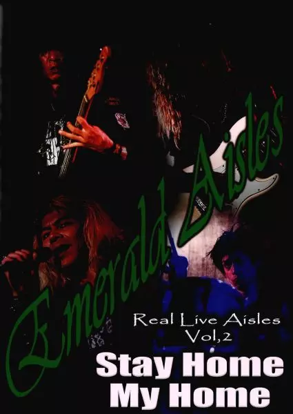 EMERALD AISLES / エメラルド・アイルス / Real Live Aisles Vol,2 Stay Home My Home<2DVD-R>