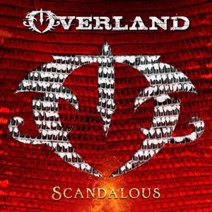 OVERLAND / オーヴァーランド / SCANDALOUS