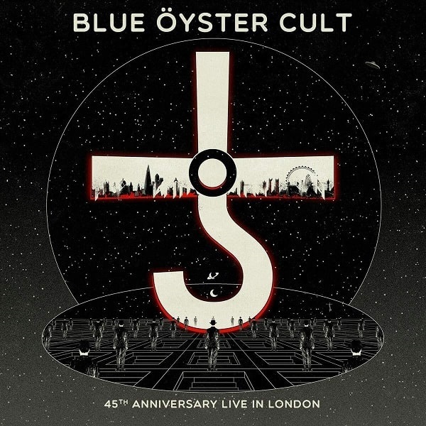 BLUE OYSTER CULT / ブルー・オイスター・カルト / 45TH ANNIVERSARY - LIVE IN LONDON<CD+DVD>