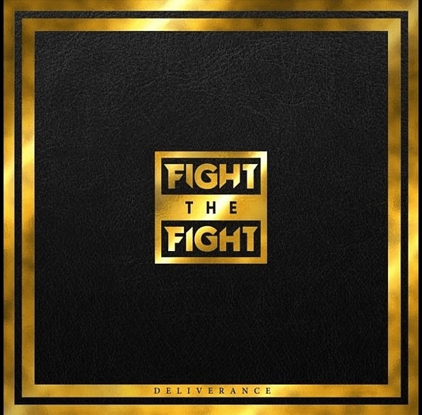 FIGHT THE FIGHT / DELIVERANCE