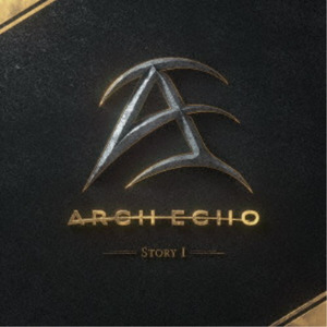 ARCH ECHO / アーチ・エコー / STORY I  / ストーリー・ワン 