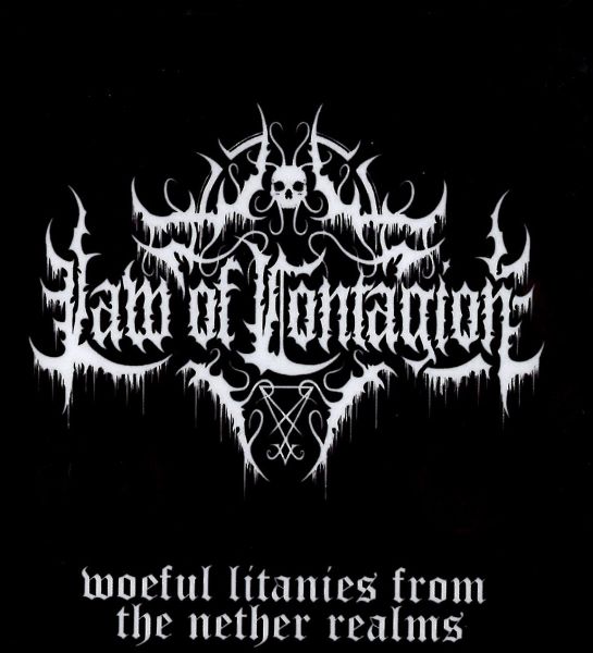 LAW OF CONTAGION  / WOEFUL LITANIES FROM THE NETHER REALMS