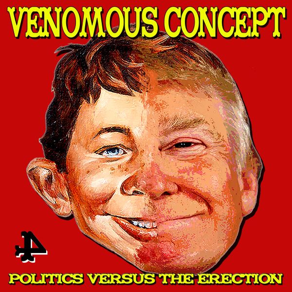 VENOMOUS CONCEPT / ヴェノモス・コンセプト / POLITICS VERSUS THE ERECTION