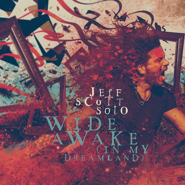 JEFF SCOTT SOTO / ジェフ・スコット・ソート / WIDE AWAKE (IN MY DREAMLAND) / ワイド・アウェイク(イン・マイ・ドリームランド)