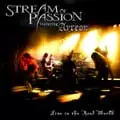 STREAM OF PASSION / ストリーム・オヴ・パッション / LIVE IN THE REAL WORLD