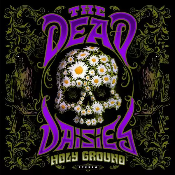 THE DEAD DAISIES / ザ・デッド・デイジーズ / HOLY GROUND / ホーリー・グラウンド