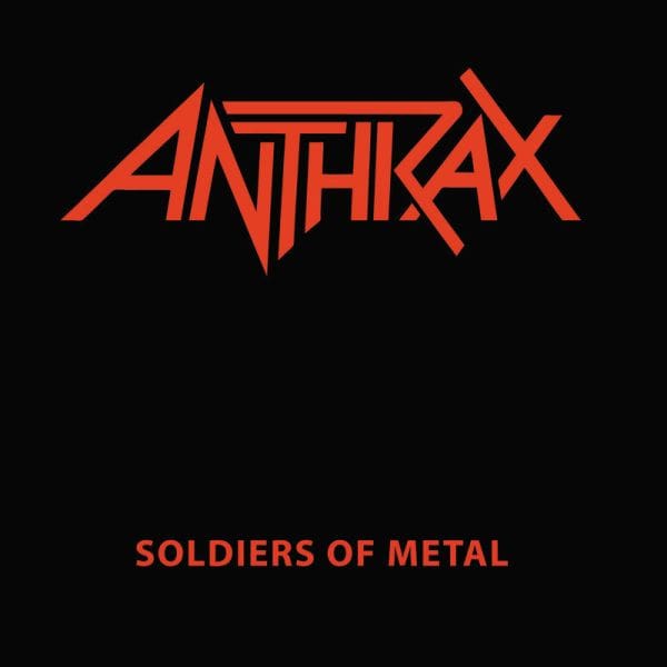 ANTHRAX / アンスラックス / SOLDIERS OF METAL