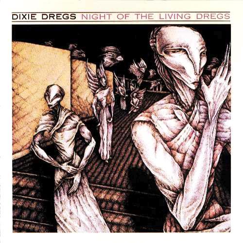 DIXIE DREGS / ディキシー・ドレッグス / Night Of The Living Dregs / ナイト・オブ・ザ・リヴィング・ドレッグス