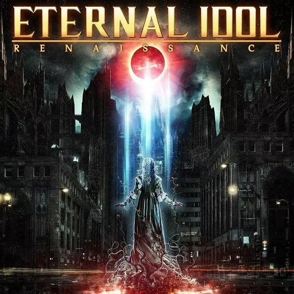 ETERNAL IDOL / エターナル・アイドル / RENAISSANCE