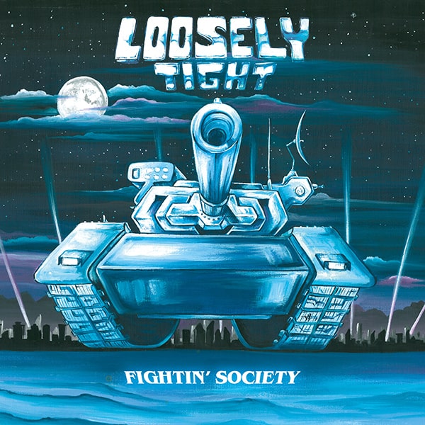 LOOSELY TIGHT / ルーズリー・タイト / FIGHTIN SOCIETY