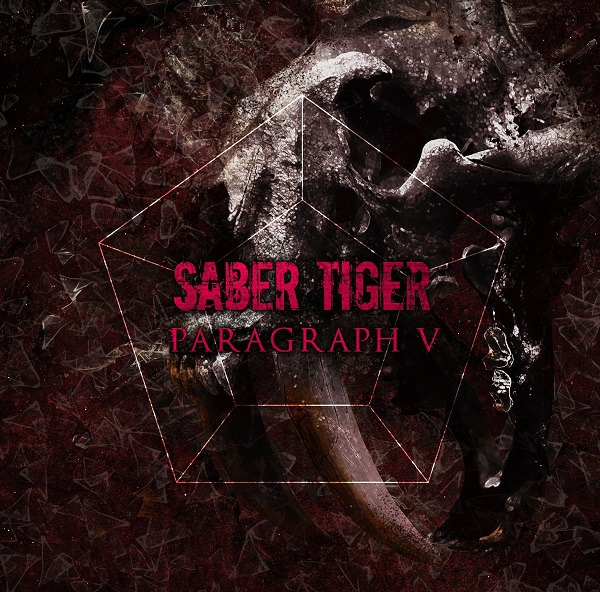 SABER TIGER / サーベル・タイガー / PARAGRAPH V