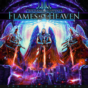CRISTIANO FILIPPINI'S FLAMES OF HEAVEN / THE FORCE WITHIN