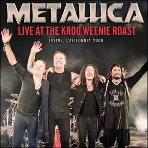 METALLICA / メタリカ / LIVE AT THE KROQ WEENIE ROAST