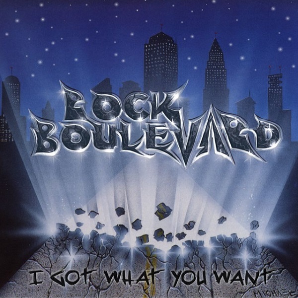 ROCK BOULEVARD / I GOT WHAT YOU WANT 1990 