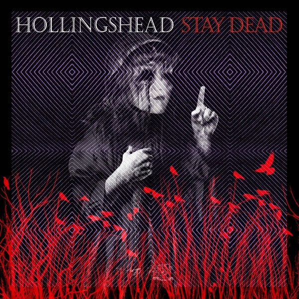 HOLLINGSHEAD / STAY DEAD