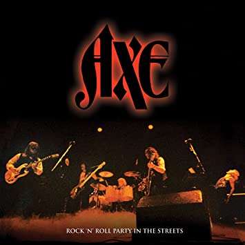 AXE / アックス / ROCK N ROLL PARTY IN THE STREETS