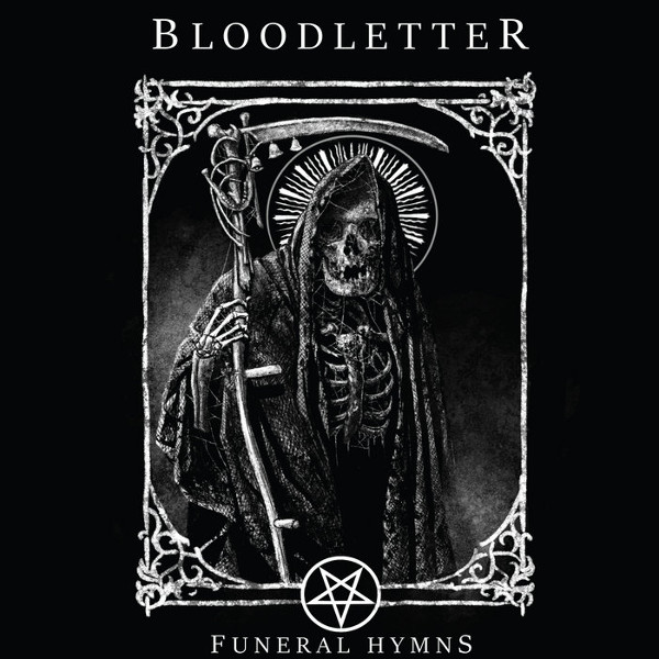 BLOODLETTER / FUNERAL HYMNS 