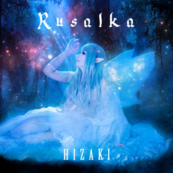 HIZAKI (Versailles / Jupiter) / Rusalka / ルサルカ<初回限定盤>