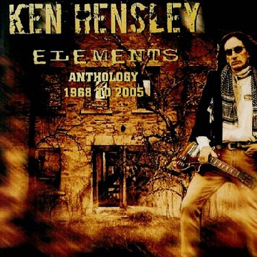 KEN HENSLEY / ケン・ヘンズレー / ELEMENTS : ANTHOLOGY 1968 TO 2005