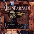 DISINCARNATE / ディスインカーネイト / DREAMS OF THE CARRION KIND / (ボーナストラック有)