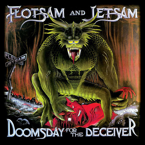 FLOTSAM AND JETSAM / フロットサム・アンド・ジェットサム / DOOMSDAY FOR THE DECEIVER<2CD+DVD / 20TH ANNIVERSARY SPECIAL EDITION>