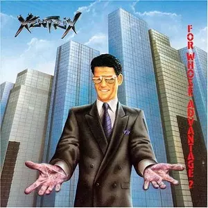 Xentrix – For Whose Advantage? ゼントリックス FOR WHOSE ADVANTAGE/XENTRIX/ゼントリックス｜HARDROCK