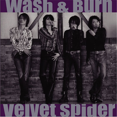 VELVET SPIDER / ヴェルヴェット・スパイダー / WASH & BURN