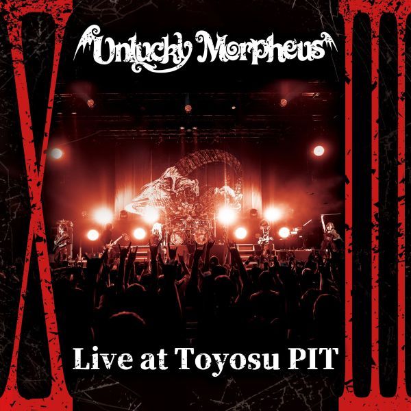 Unlucky Morpheus / アンラッキー・モルフェウス / "XIII" Live at Toyosu PIT CD