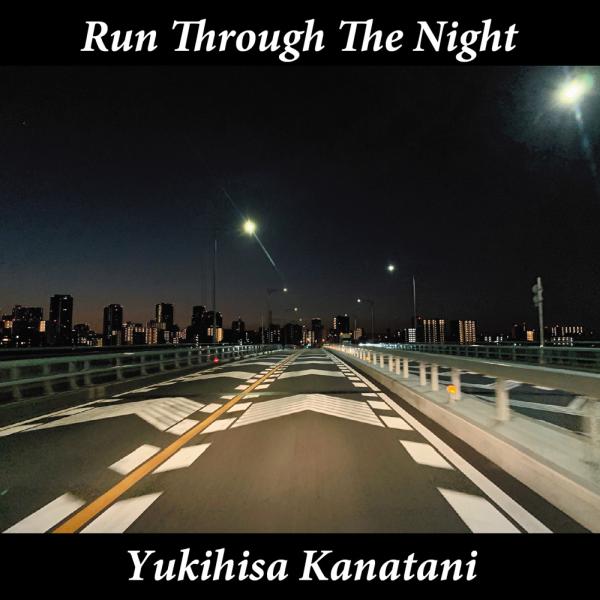 金谷幸久 / Run Through The Night / ラン・スルー・ザ・ナイト
