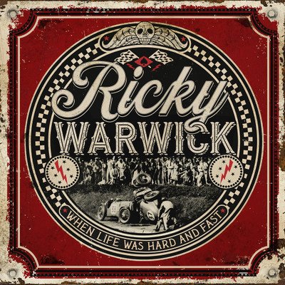 RICKY WARWICK / リッキー・ウォリック / WHEN LIFE WAS HARD & FAST