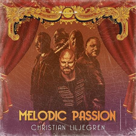 CHRISTIAN LILJEGREN / クリスチャン・リレグレン / Melodic Passion / メロディック・パッション<輸入盤日本仕様>