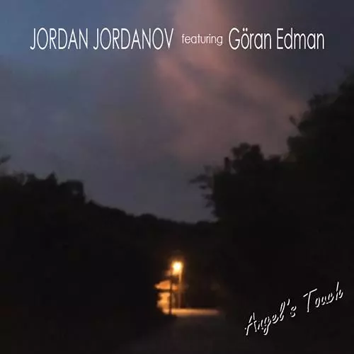 Jordan Jordanov featuring Goran Edman / ヨルダン・ヨルダノフ・フィーチャリング・ヨラン・エドマン / Angel's Touch / 天使のてざわり