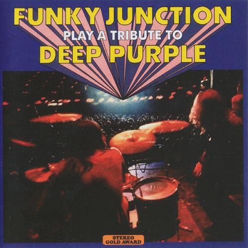 FUNKY JUNCTION / ファンキー・ジャンクション / Play A Tribute To Deep Purple / トリビュート・トゥ・ディープ・パープル
