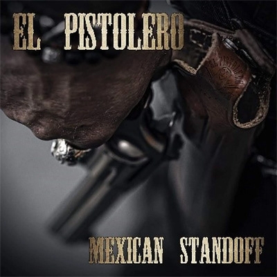EL PISTOLERO / MEXICAN STANDOFF