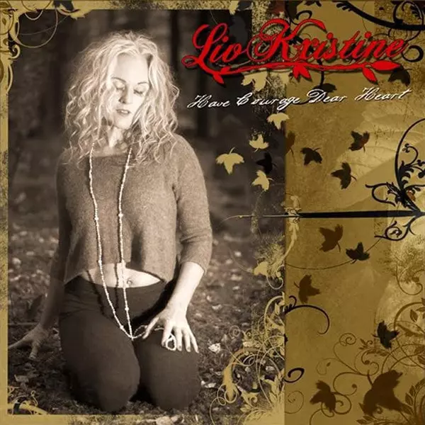LIV KRISTINE / リヴ・クリスティン / HAVE COURAGE DEAR HEART
