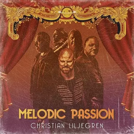 CHRISTIAN LILJEGREN / クリスチャン・リレグレン / MELODIC PASSION