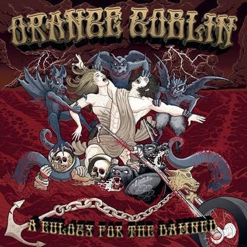 ORANGE GOBLIN / オレンジ・ゴブリン / EULOGY FOR THE DAMNED<GATEFOLD, INDIE-EXCLUSIVE>