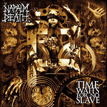 NAPALM DEATH / ナパーム・デス / TIME WAITS FOR NO SLAVE
