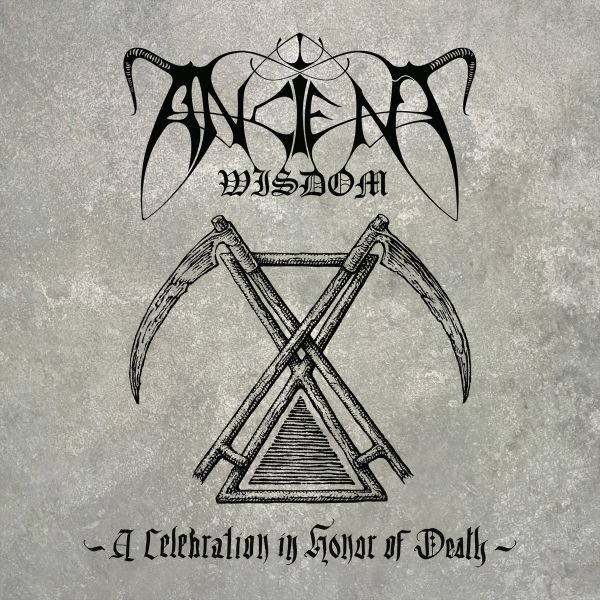 ANCIENT WISDOM / A CELEBRATION IN HONOR OF DEATH