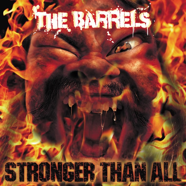THE BARRELS / ザ・バレルズ / STRONGER THAN ALL / ストロンガー・ザン・オール